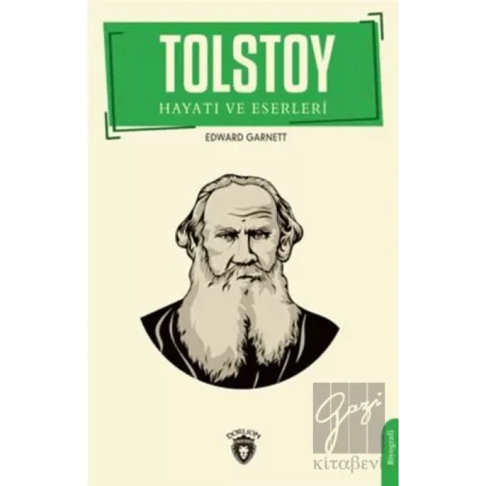Tolstoy Hayatı Ve Eserleri Biyografi