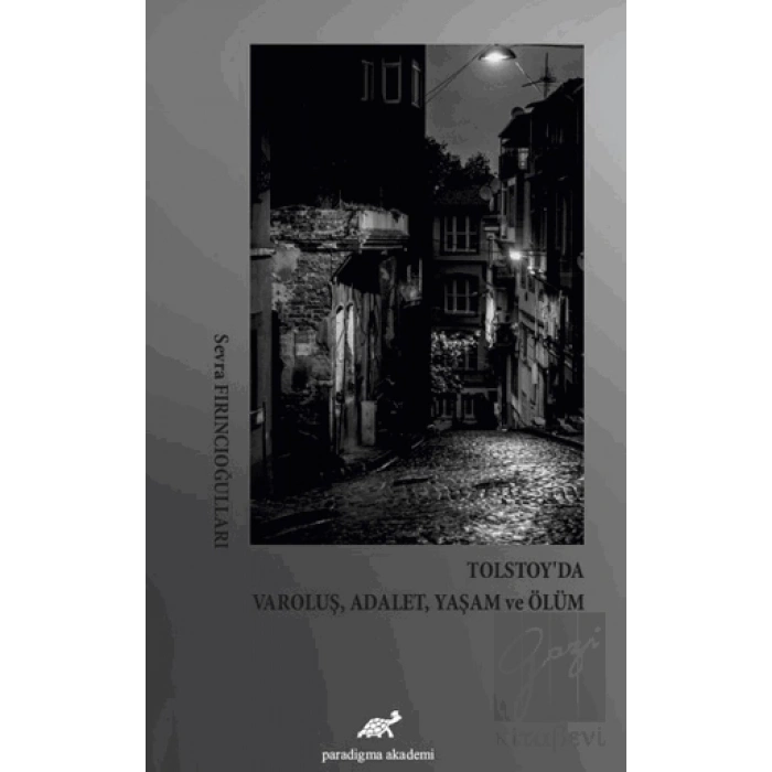 Tolstoy’da Varoluş, Adalet, Yaşam ve Ölüm