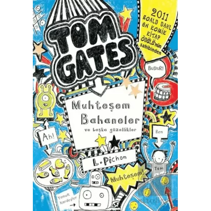 Tom Gates Muhteşem Bahaneler ve Başka Güzellikler