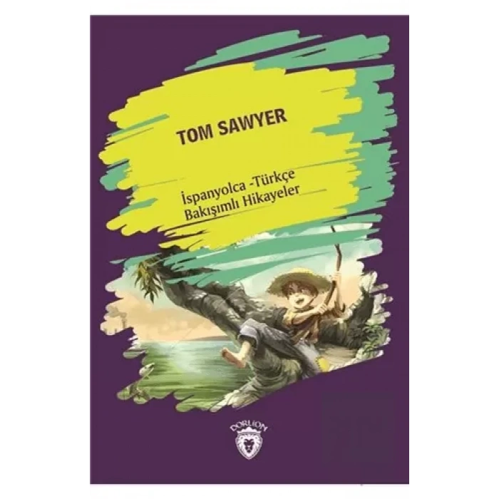 Tom Sawyer (Tom Sawyer) İspanyolca Türkçe Bakışımlı Hikayeler