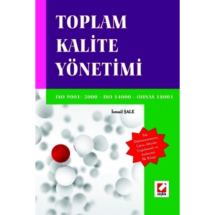 Toplam Kalite Yönetimi ISO 9001: 2000 – ISO 14001 – OHSAS 18001