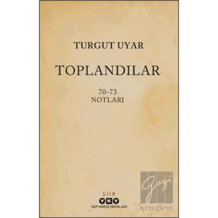 Toplandılar