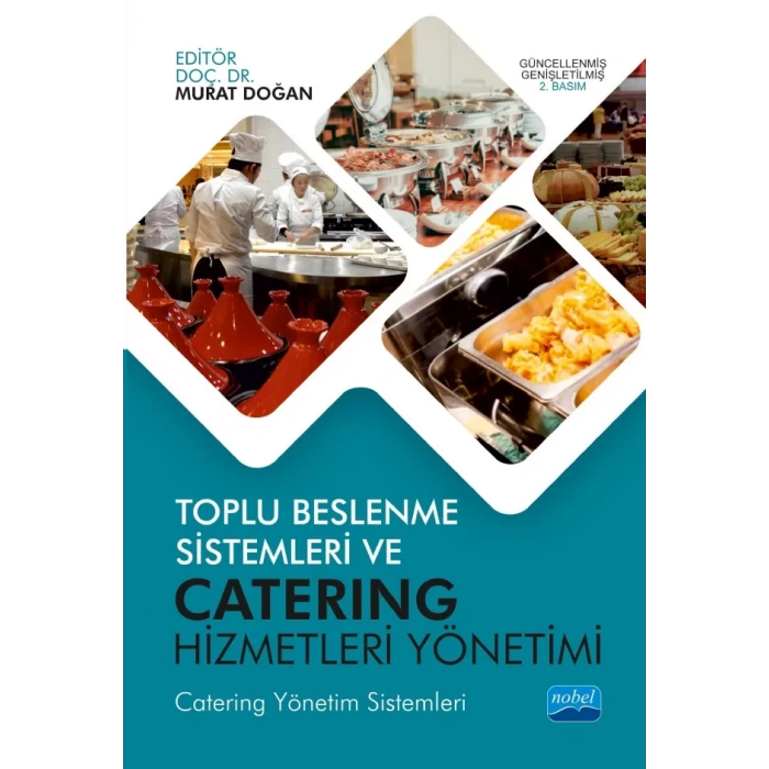 TOPLU BESLENME SİSTEMLERİ VE CATERING HİZMETLERİ YÖNETİMİ (Catering Yönetim Sistemleri)