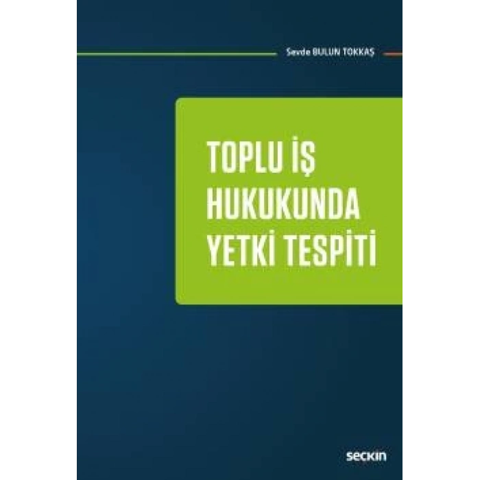 Toplu İş Hukukunda Yetki Tespiti