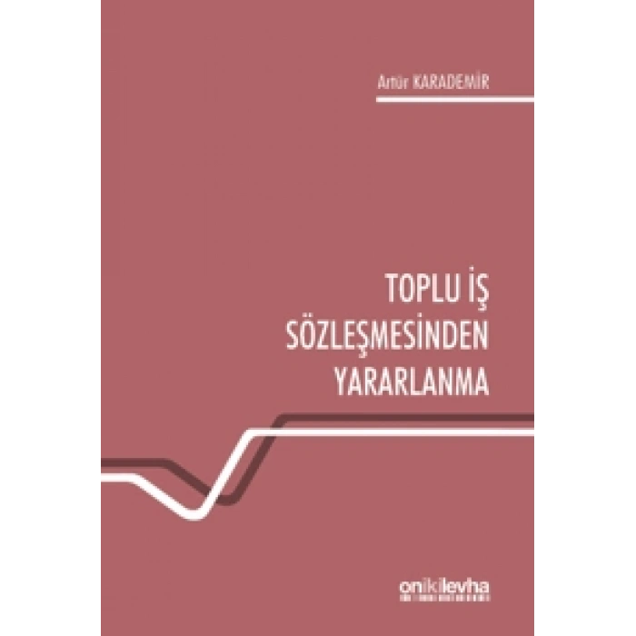 Toplu İş Sözleşmesinden Yararlanma