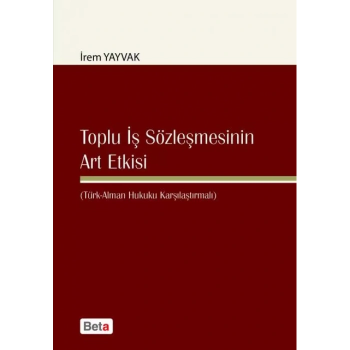 Toplu İş Sözleşmesinin Art Etkisi