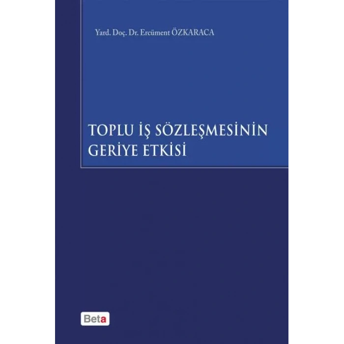 Toplu İş Sözleşmesinin Geriye Etkisi
