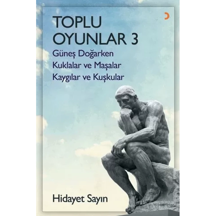 Toplu Oyunlar - 3 (Güneş Doğarken - Kuklalar ve Maşalar - Kaygılar ve Kuşkular)