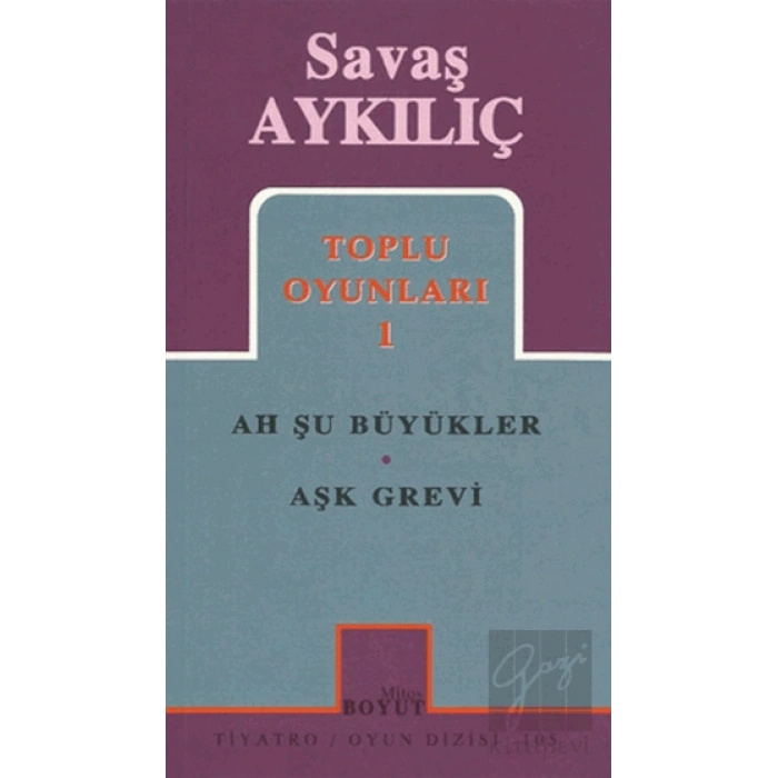 Toplu Oyunları 1:  Ah Şu Büyükler - Aşk Grevi