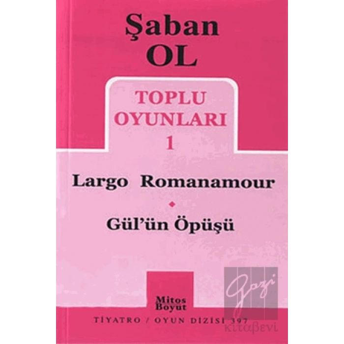 Toplu Oyunları 1 - Largo Romanamour / Gül’ün Öpüşü