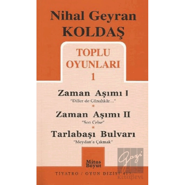 Toplu Oyunları 1 - Zaman Aşımı 1: Diller de Günahkar / Zaman Aşımı 2: Son Celse / Tarlabaşı Bulvarı: Meydan’a Çıkmak