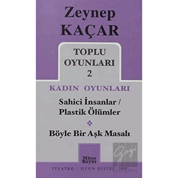 Toplu Oyunları 2 - Kadın Oyunları / Sahici İnsanlar - Plastik Ölümler - Böyle Bir Aşk Masalı