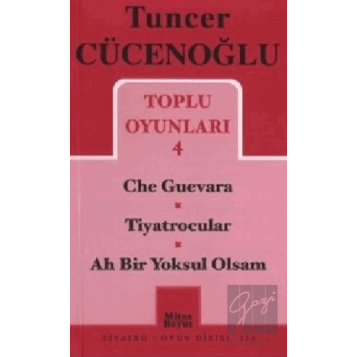Toplu Oyunları 4 - Che Guevara / Tiyatrocular / Ah Bir Yoksul Olsam