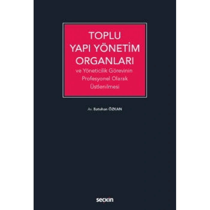 Toplu Yapı Yönetim Organları ve Yöneticilik Görevinin Profesyonel Olarak Üstlenilmesi