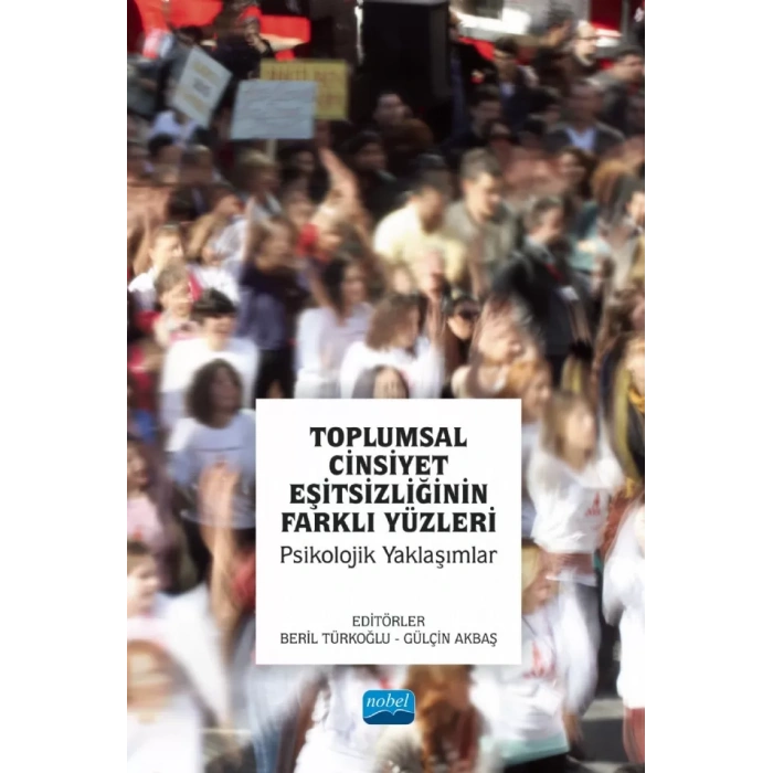TOPLUMSAL CİNSİYET EŞİTSİZLİĞİNİN FARKLI YÜZLERİ - Psikolojik Yaklaşımlar