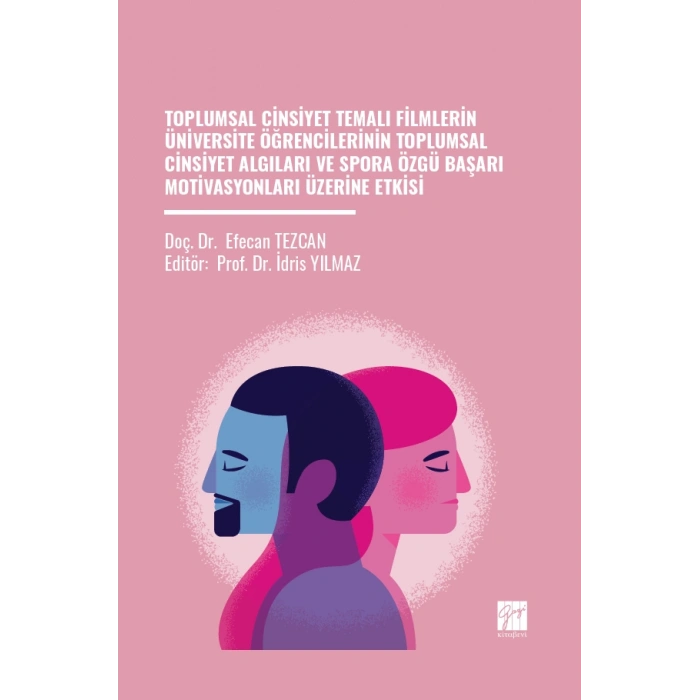 Toplumsal Cinsiyet Temalı Filmlerin Üniversite Öğrencilerinin Toplumsal Cinsiyet Algıları Ve Spora Özgü Başarı Motivasyonları Üzerine Etkisi