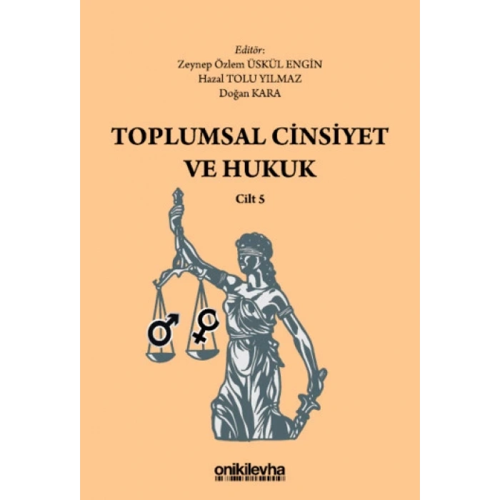 Toplumsal Cinsiyet ve Hukuk - Cilt 5