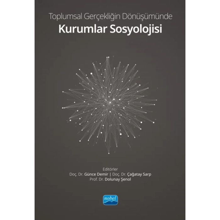 Toplumsal Gerçekliğin Dönüşümünde KURUMLAR SOSYOLOJİSİ