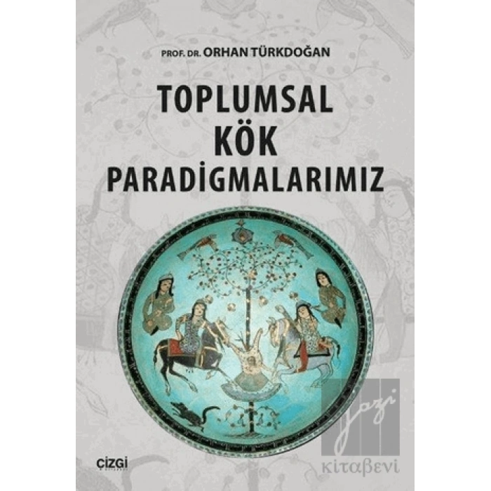 Toplumsal Kök Paradigmalarımız