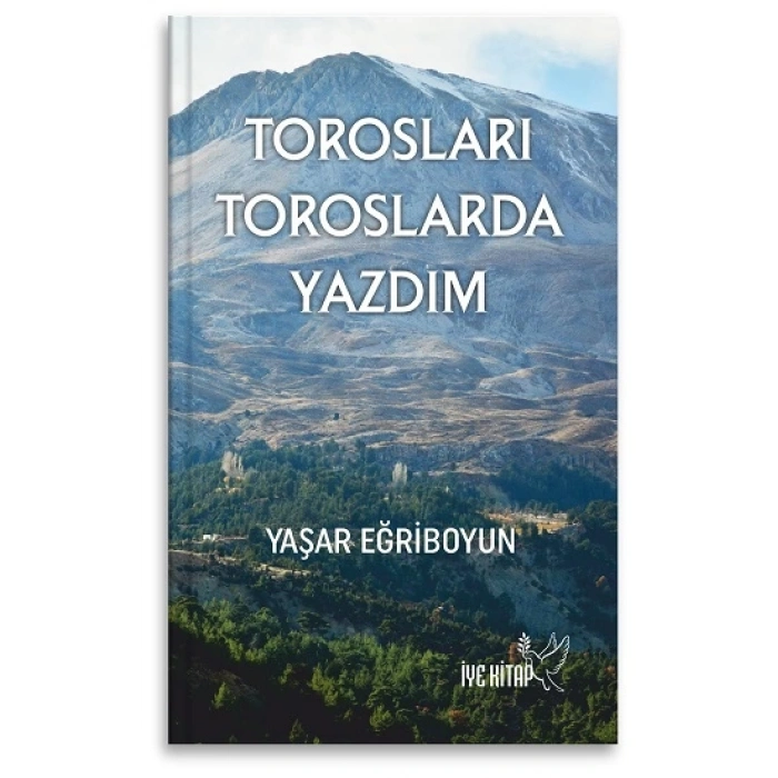 Torosları Toroslarda Yazdım