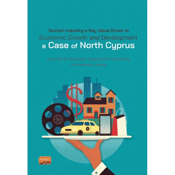 Tourism Industry a Key Value Driver to Economic Growth and Development. A CASE Of NORTH CYPRUS