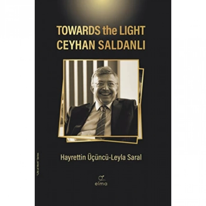 Towards the Light Ceyhan Saldanlı