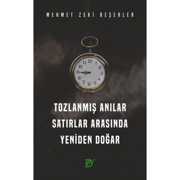 TOZLANMIŞ ANILAR - Satırlar Arasında Yeniden Doğar
