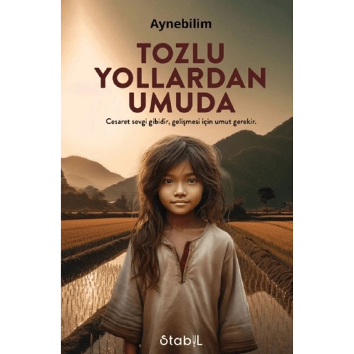 Tozlu Yollardan Umuda