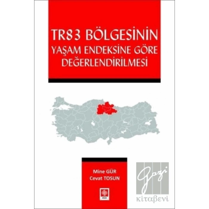 Tr83 Bölgesinin Yaşam Endeksine Göre Değerlendirilmesi