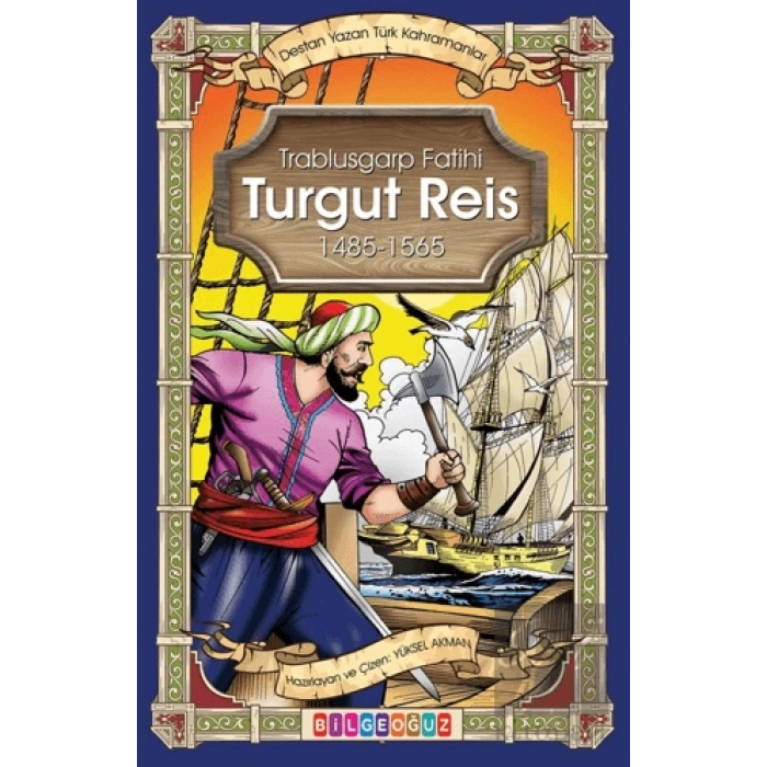 Trablusgarp Fatihi Turgut Reis