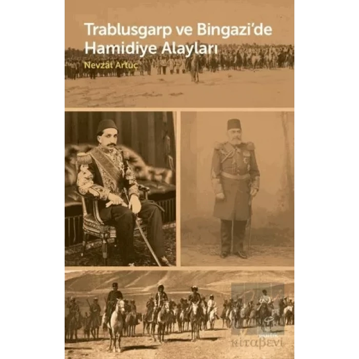 Trablusgarp Ve Bingazi’de Hamidiye Alayları