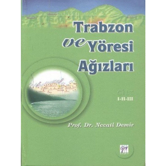 Trabzon ve Yöresi Ağızları Cilt: 1-2-3 - Prof. Dr. Necati Demir