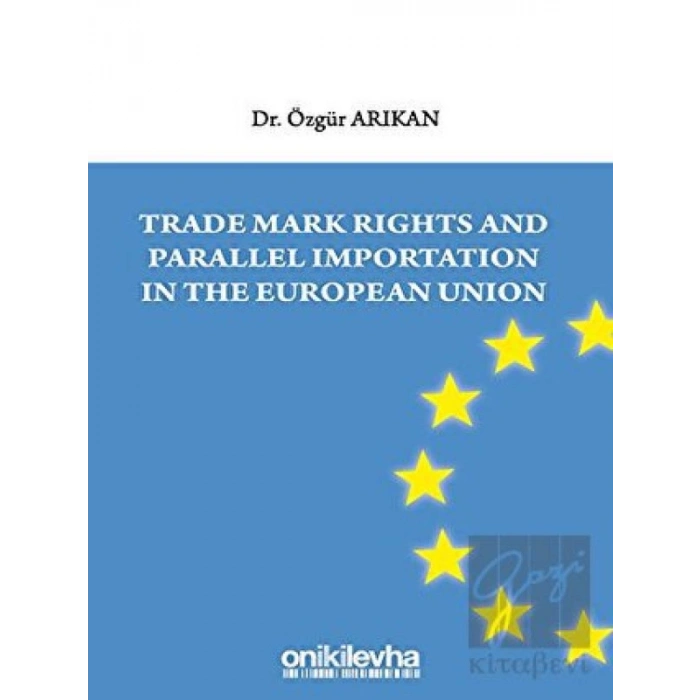 Trade Mark Rights and Parallel Importation In The European Union