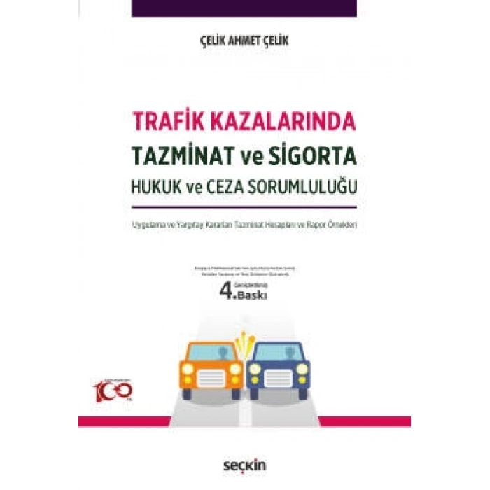 Trafik Kazalarında Tazminat ve Sigorta Hukuk ve Ceza Sorumluluğu