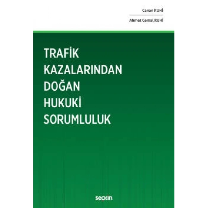 Trafik Kazalarından Doğan Hukuki Sorumluluk