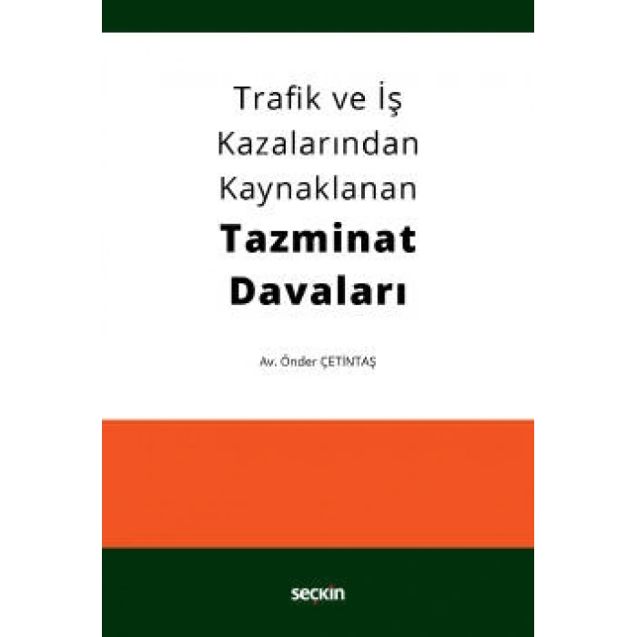 Trafik ve İş Kazalarından Kaynaklanan Tazminat Davaları