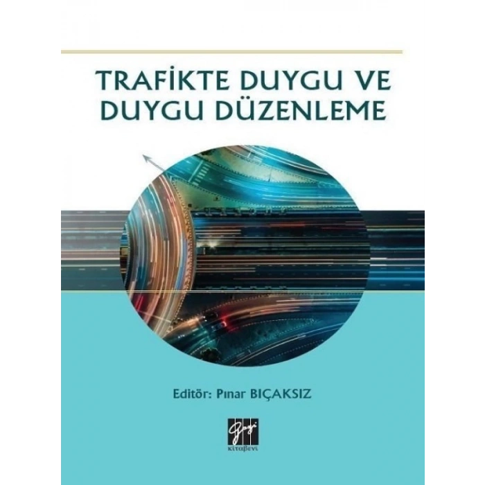 Trafikte Duygu ve Duygu Düzenleme - Pınar Bıçaksız