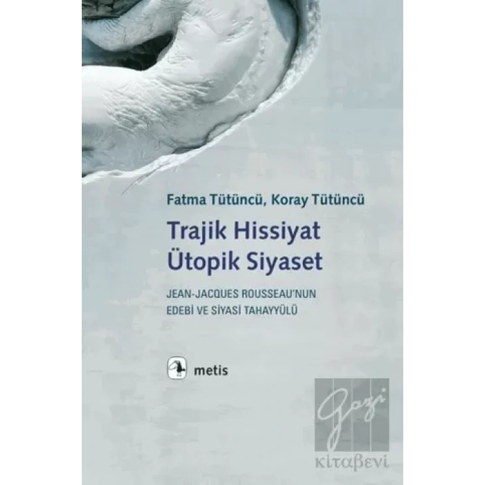 Trajik Hissiyat, Ütopik Siyaset