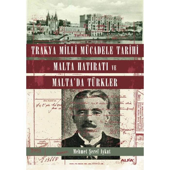 Trakya Milli Mücadele Tarihi Malta Hatıratı ve Maltada Türkler