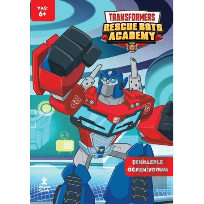 Transformers Rescue Bots Academy - Şekillerle Öğreniyorum Faaliyet Kitabı