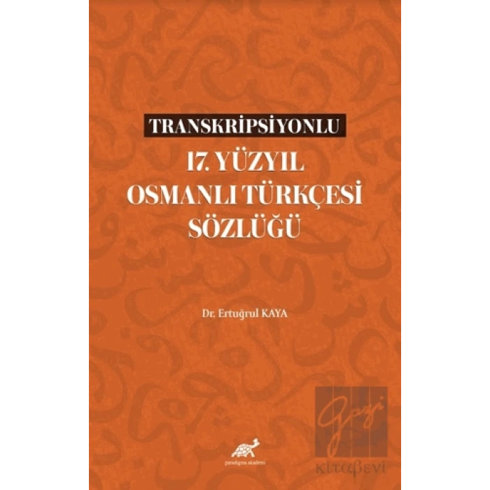 Transkripsiyonlu 17. Yüzyıl Osmanlı Türkçesi Sözlüğü