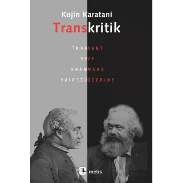 Transkritik: Kant ve Marx Üzerine