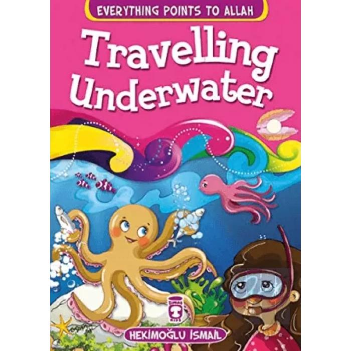 Traveling Underwater - Everything Points To Allah 5