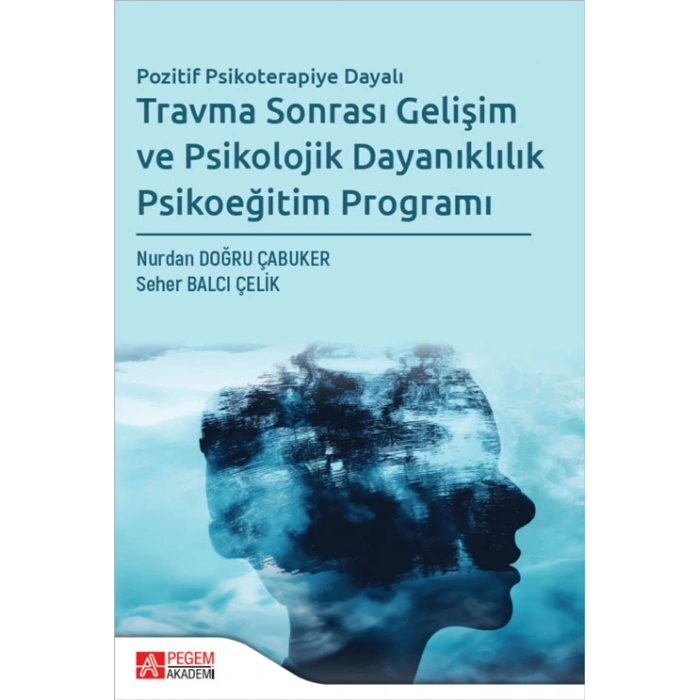 Travma Sonrası Gelişim ve Psikolojik Dayanıklılık Psikoeğitim Programı