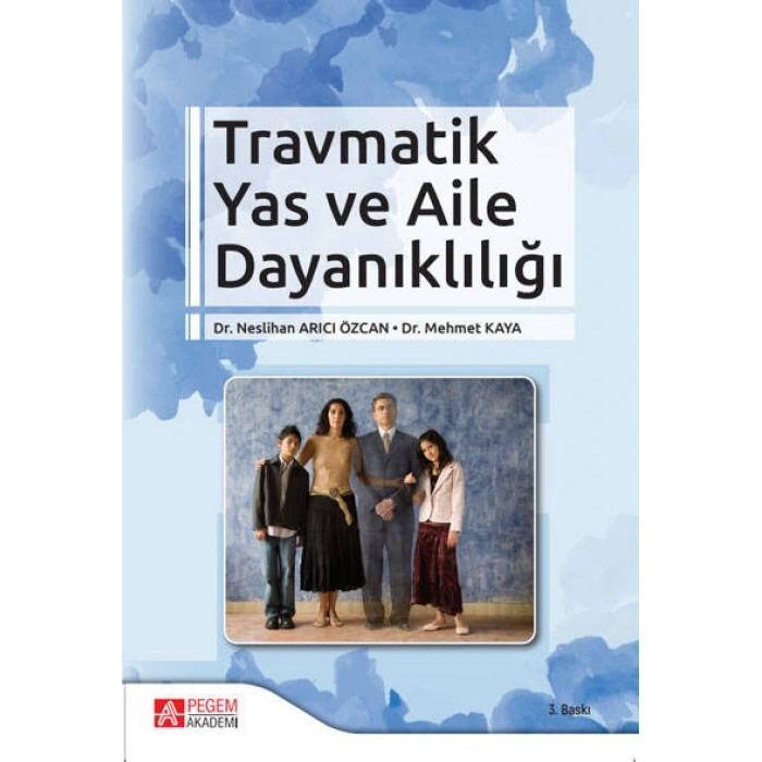Travmatik Yas ve Aile Dayanıklığı