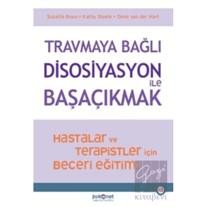 Travmaya Bağlı Disosiyasyon ile Başaçıkmak