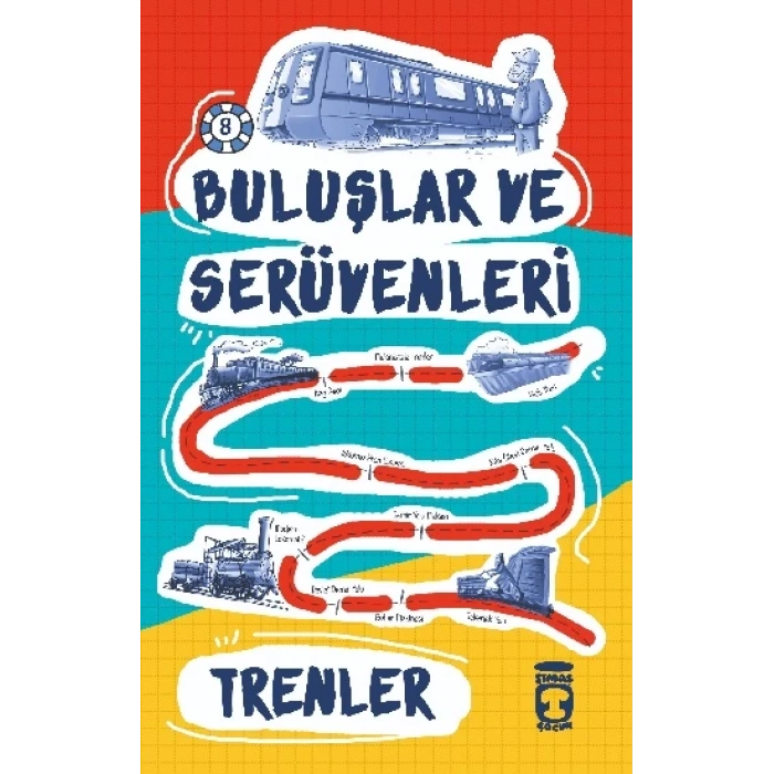 Trenler - Buluşlar ve Serüvenleri