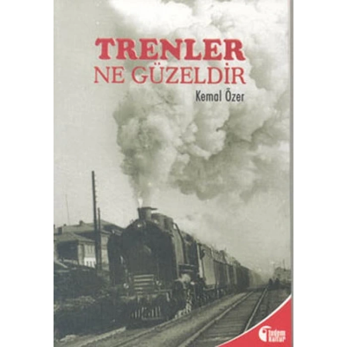 TRENLER NE GÜZELDİR