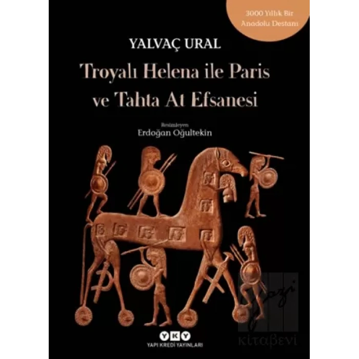 Troya’lı Helena ile Paris ve Tahta At Efsanesi