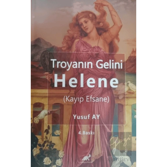 Troyanın Gelini Helene (Kayıp Efsane)
